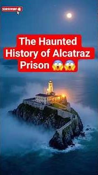 The Haunted History of Alcatraz Prison