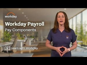 How to Define and Review Pay Components | Workday Payroll