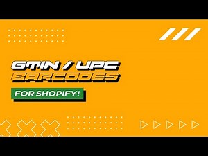 How To Get GTIN/UPC/EAN Barcodes For Your Shopify Products