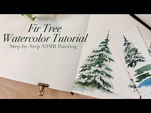 Fir Tree Watercolor Tutorial | Step-by-Step ASMR Painting For Beginners