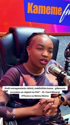 Dr. Carol Mwangi: Andû nomagwatanie mîrimû, makihûthira kanua