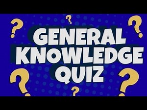 General Knowledge Trivia Quiz | Questions EVERYONE Should Know
