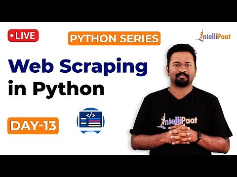 Python Series Day 13: Python Web Scraping | What Is Web Scraping | Web Scraping With Python