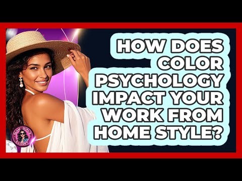 How Does Color Psychology Impact Your Work From Home Style? - Glam Girl's Closet