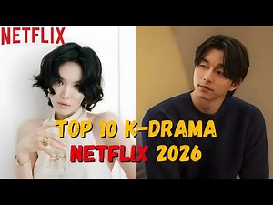 10 Most Anticipated Korean Dramas Coming to Netflix in 2026