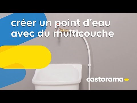 Utiliser de la plomberie multicouche pour créer un point d'eau (Castorama)