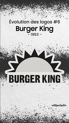 Évolution des logos #6 - Burger King de 1953 à 2025