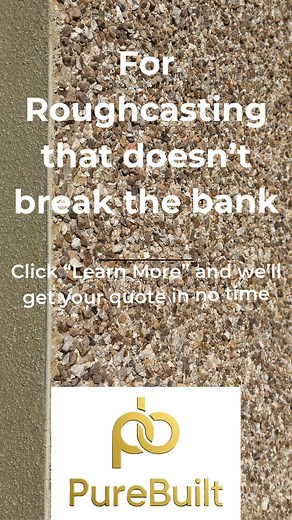 Roughcasting That Doesn't Break The Bank! Through our show home offer, if we can use your property for before and after pictures, get our banners up on the scaffolding and use your property in one of our video case studies we can offer a discount to help get your roughcasting or rendering work done! You give us something, we give you something SIMPLE! To get your free, no hassle quote click "learn more" give us some details about your property and we'll have your quote in no time! | PureBuilt