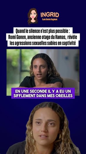 Ingrid Cohen on Instagram: "Il y a des paroles qui coûtent plus cher que le silence. Aujourd’hui, Romi Gonen parle. Et avec elle, d’autres anciens otages commencent à dire l’indicible. Ces témoignages révèlent une réalité que beaucoup refusaient d’entendre : des agressions sexuelles subies en captivité par le Hamas. Il faut imaginer ce que cela signifie. Le traumatisme vécu. La peur. La honte imposée. Et ensuite, le courage immense qu’il faut pour regarder une caméra et raconter ce que personne