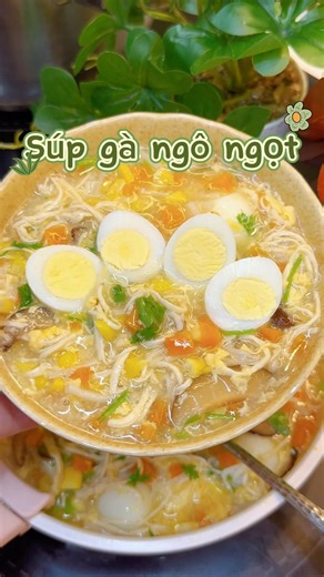 Cách làm súp gà ngô ngọt
