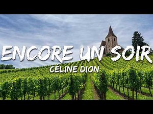 Céline Dion - Encore un soir (Paroles/Lyrics)
