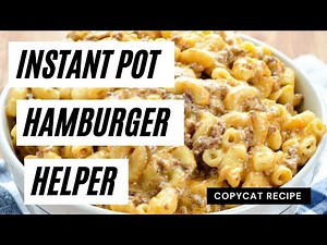 Instant Pot Hamburger Helper | Easy Instant Pot Dinner Idea | Ground Beef Recipes | Copycat Recipes