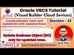23. Create Editable Table and Update BO with Updated Rows | How to use loop in VBCS | VBCS tutorial