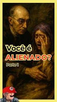 Are you ALIENATED? (Part 1)