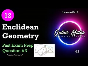 Euclidean Geometry Grade 12: Past Exam Preparation Q3