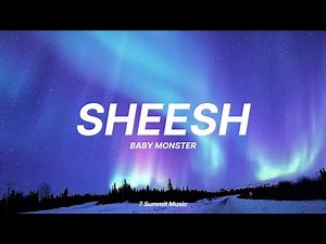 'SHEESH' - BABY MONSTER