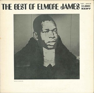 Elmore James - The Best of Elmore James