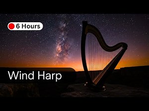 Discover the SCIENCE Behind 6 Hours of Wind Harp Sound Composed by Nature