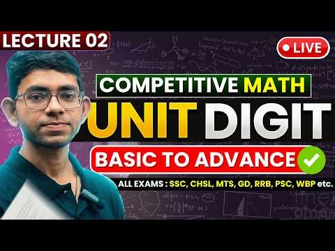 UNIT DIGIT🔥MATH - Lecture 2✅ COMPETITIVE MATH | Foundation Batch | All Competitive Exam | elit