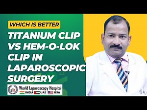 Titanium Clip vs Hem-o-lok Clip in Laparoscopic Surgery │ Complete Surgical Comparison | R K Mishra