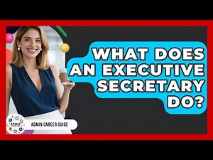 What Does An Executive Secretary Do? - Admin Career Guide