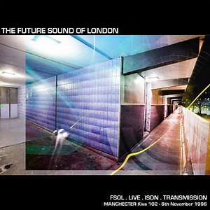 The Future Sound Of London - Live ISDN Transmission 7