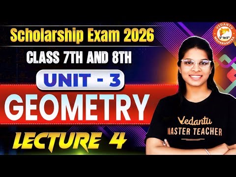 Scholarship Exam 2026 - Geometry Unit 3 Part 4 Maths | Class 7 & 8 Maths Scholarship 2026 Vidhi Mam