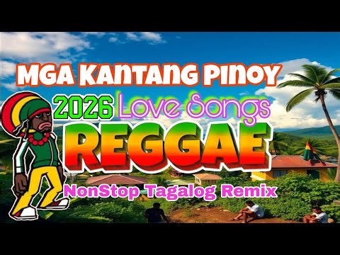 BEST RELAXING OPM LOVE SONGS || REGGAE REMIX || NONSTOP PLAYLIST 