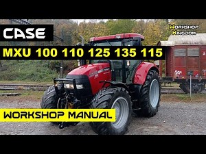 CASE MXU 100 110 125 135 115 Workshop Manual - How to DOWNLOAD the PDF in ENGLISH - Repair Service