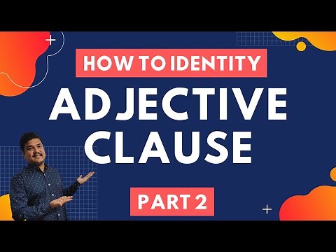 Adjective Clause | How to Identify Adjective Clause |Types of Adjective Clause | Examples | Exercise