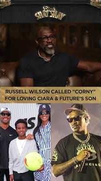 Russell Wilson Called "Corny" For Loving Ciara & Future's Son I CLUB SHAY SHAY