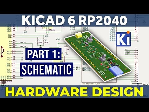 RP2040 KiCad 6 Hardware Design - Part 1 - Schematic