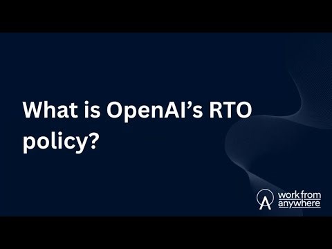What is OpenAI’s RTO policy?