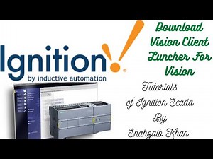 Ignition SCADA - PLC - Tutorial 18 Download Vision Client Luncher For Vision your Project