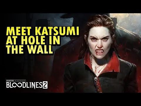Bloodlines2 - Meet Katsumi at Hole in the Wall (Turning Down The Heat)