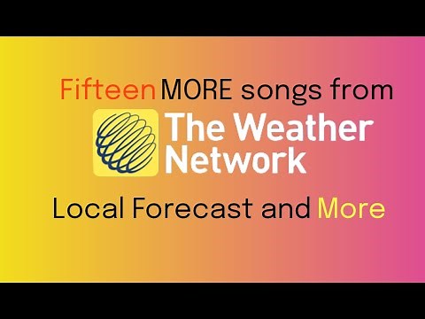 15 More Songs from The Weather Network