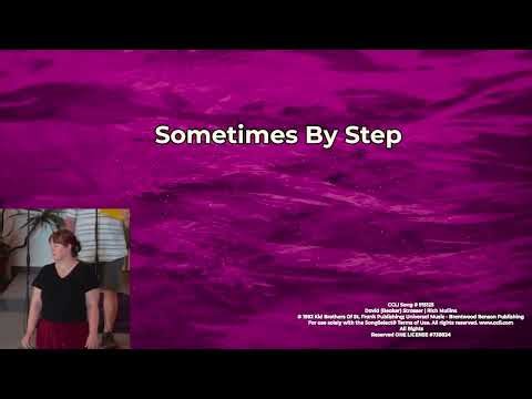 Sometimes by Step // ASL Interpreted Praise Song with Lyrics