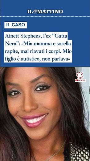 Ainett Stephens, l'ex "Gatta Nera": «Mia mamma e sorella rapite, mai riavuti i corpi»
