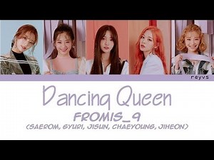 Fromis_9 (프로미스나인) - Dancing Queen (ColorCoded/Han/Rom/Eng) Lyrics