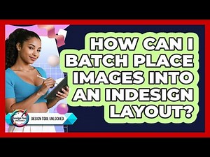 How Can I Batch Place Images Into An InDesign Layout?