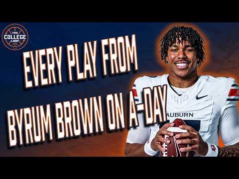 Every Snap from Byrum Brown’s FIRST A-Day as Auburn Football's QB1 | The College Loop