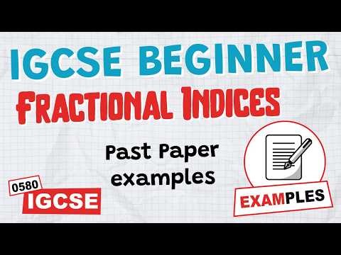 Beginner IGCSE indices and fractional indices past paper questions