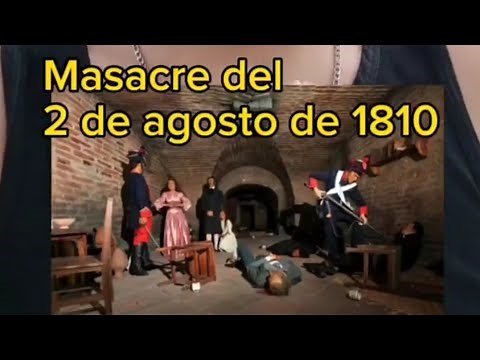 La Masacre del 2 de Agosto de 1810, el punto de inflexión de las Independencias hispanoamericanas.