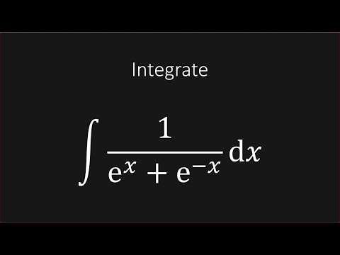 Integrate 1 / (e^x + e^-x) dx