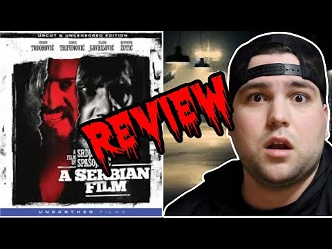 A Serbian Film (2010) | Unearthed Films (Movie Review)