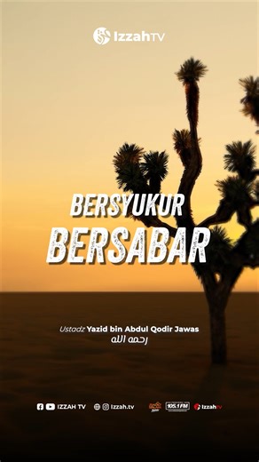 Izzah TV Official on Instagram‎: "Bersyukur dan Bersabar - Ustadz Yazid bin Abdul Qodir Jawas رحمه الله"‎