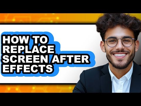 How to Replace Screen After Effects (easy Method)