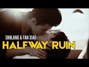 BL| To My Shore | Shu Lang & Fan Xiao | Halfway Ruin [Eng Sub]