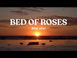 Bed Of Roses - Bon Jovi (Lyrics) 🎵