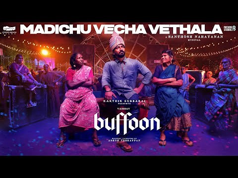 Buffoon - Madichu Vecha Vethala (Video) | Vaibhav | Ashok Veerappan | Santhosh Narayanan